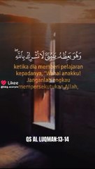 Surat Luqman 13-14 (Nasehat Luqman kepada anaknya)