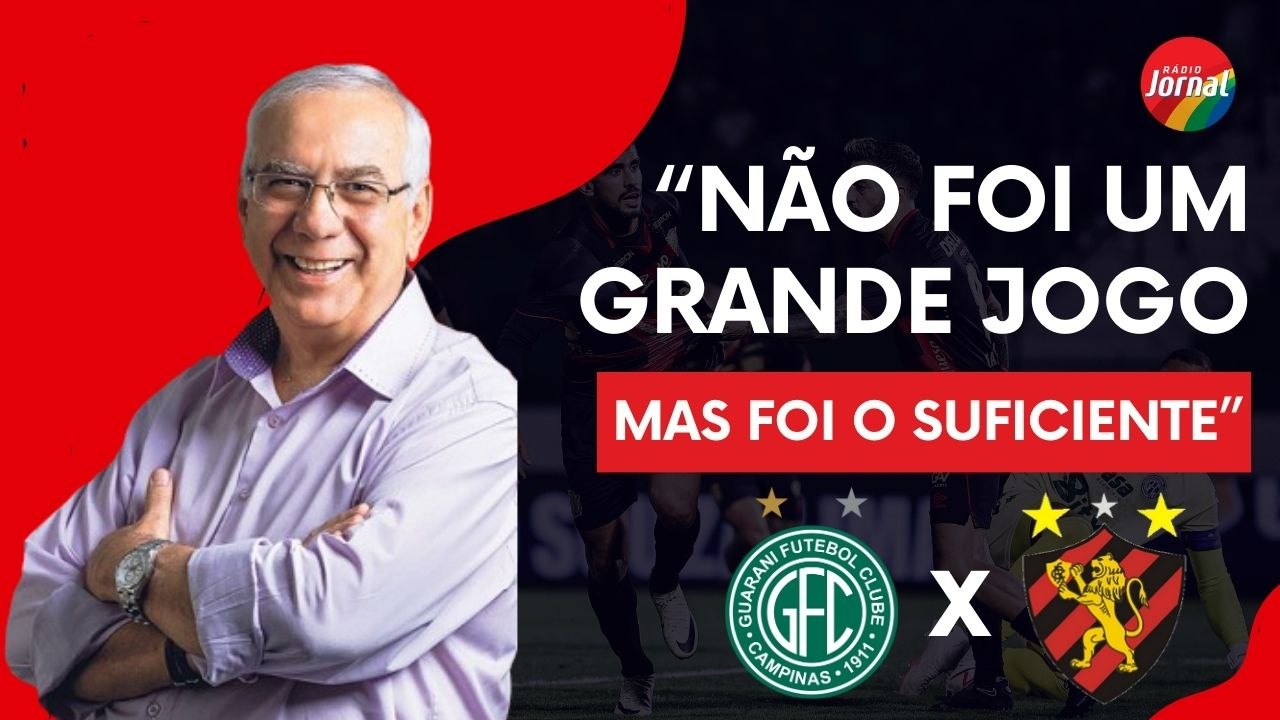 RALPH DE CARVALHO avalia e dá notas ao SPORT, após vitória contra o GUARANI pela SÉRIE B