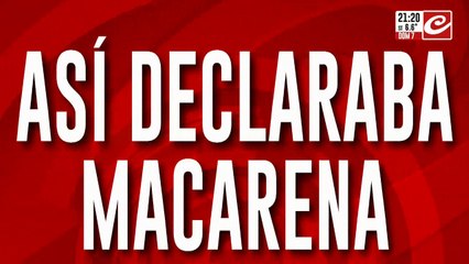 Desaparición de Loan: así declaraba Macarena