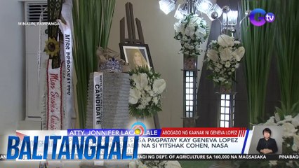 Panayam kay Atty. Jonnifer Lacanlale, abogado ng kaanak ni Geneva Lopez | Balitanghali
