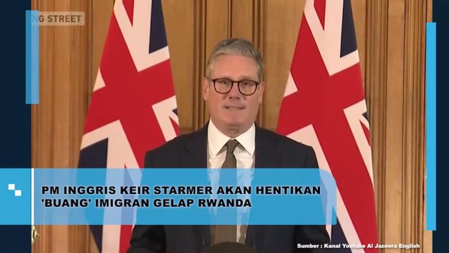 PM Inggris Keir Starmer Akan Hentikan 'Buang' Imigran Gelap Rwanda
