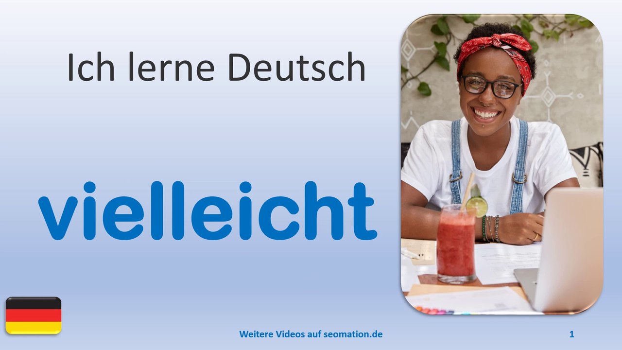 ✅vielleicht✅ Ich lerne Deutsch mit Texten und Bildern