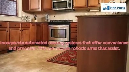 Smart Ideas for Futuristic Kitchen HnK Parts