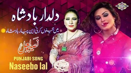 Dildaar Baadshah - Punjabi Song by Naseebo Lal