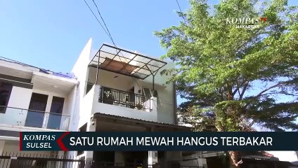 Satu Rumah Mewah Hangus Terbakar di Kecamatan Tamalate Makassar