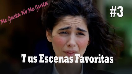 Tus Escenas Favoritas #3 - Me Gusta No Me Gusta