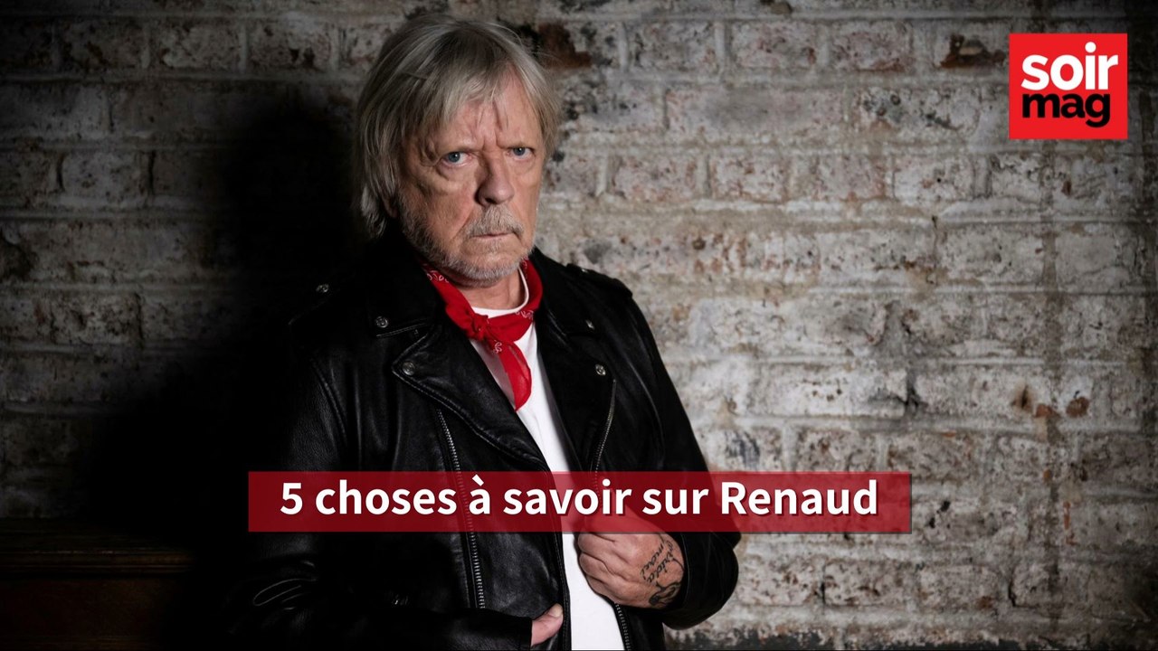 5 choses à savoir sur Renaud