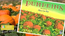 Pumpkins - Read Aloud Books for Children - Fall Read Aloud Books for Autumn - Bedtime Stories