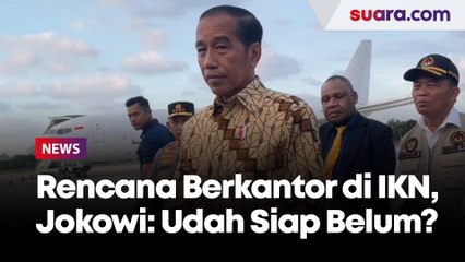 Ditanya Rencana Pindah Kantor di IKN Bulan Juli, Presiden Jokowi: Udah Siap Belum?