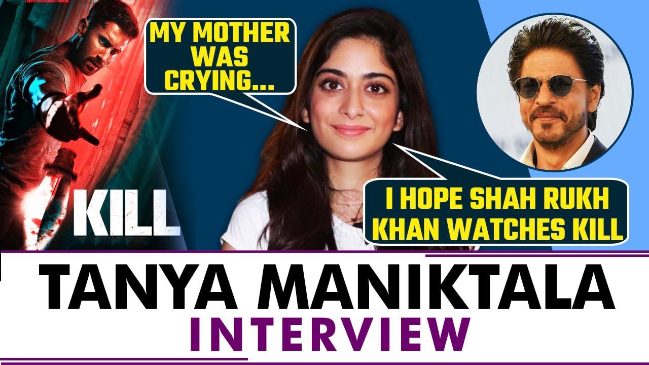 Kill Actress Tanya Maniktala क्यों चाहती हैं Shah Rukh Khan देखें उनकी Violent Film ? । Filmibeat