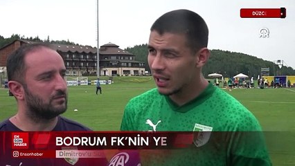 Bodrum FK'nin yeni transferi Dimitrov'u Süper Lig'de oynama heyecanı sardı: