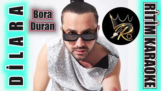 Dilara - Bora Duran ✩ Ritim Karaoke Orijinal Trafik (Oryantal Türkçe Pop)