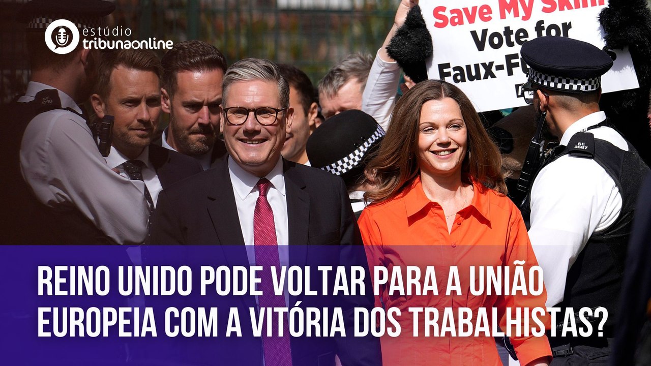 Reino Unido pode voltar para a União Europeia com a vitória trabalhista? | Estúdio Tribuna Online