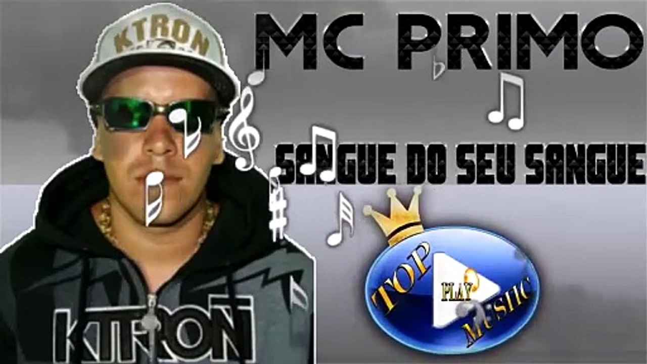 MC PRIMO - SANGUE DO SEU SANGUE ♪(LETRA+DOWNLOAD)♫