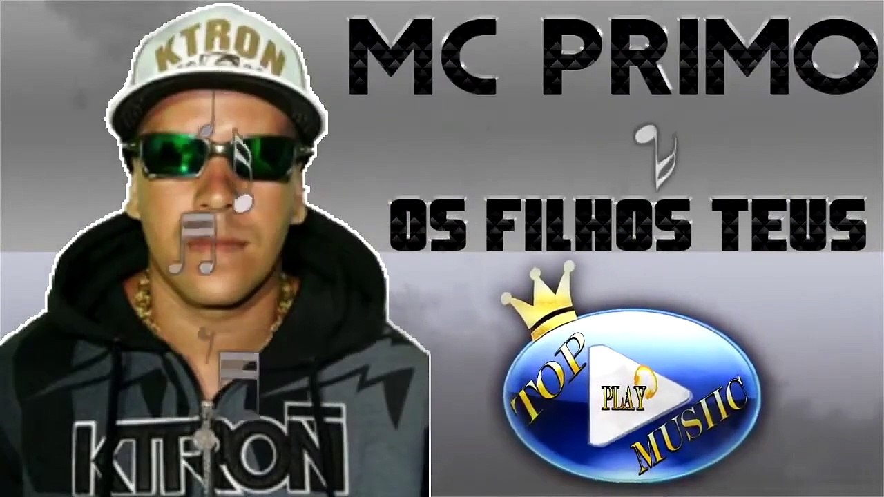 MC PRIMO - OS FILHOS TEUS ♪(LETRA+DOWNLOAD)♫