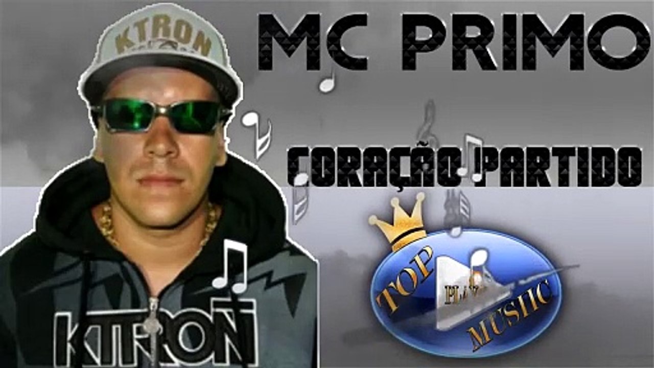 MC PRIMO - CORAÇÃO PARTIDO ♪(LETRA+DOWNLOAD)♫