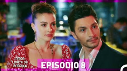 Esqueça-me se puder Ep. 8 |  Aşk Mantık İntikam novela turca em português