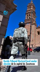 Decide Tribunal Electoral local anular elección de la capital de Zacatecas