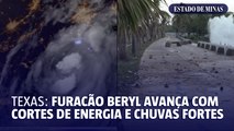 TEXAS: Furacão Beryl avança com cortes de energia e chuvas fortes