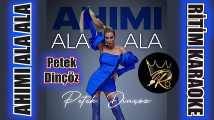 Ahımı Ala Ala - Petek Dinçöz ✩ Ritim Karaoke Orijinal Trafik (2/4 Türkçe Pop)