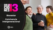 8 julio 2024 Soluciones del 13 | Cápsula bienestar: convivencia intergeneracional.