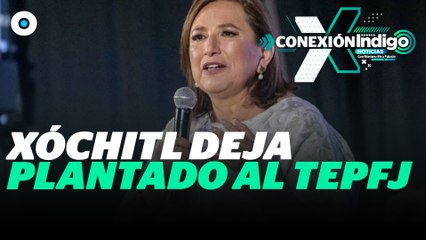 Xóchitl Gálvez deja plantado al Tribunal Electoral tras impugnar la elección presidencial