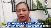 Propondrán ante el Congreso de Veracruz Comisión para atender escrituración de escuelas