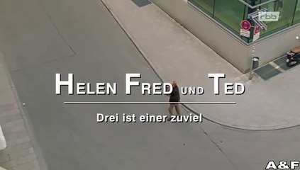 Helen, Fred und Ted -02- Drei ist einer zu viel