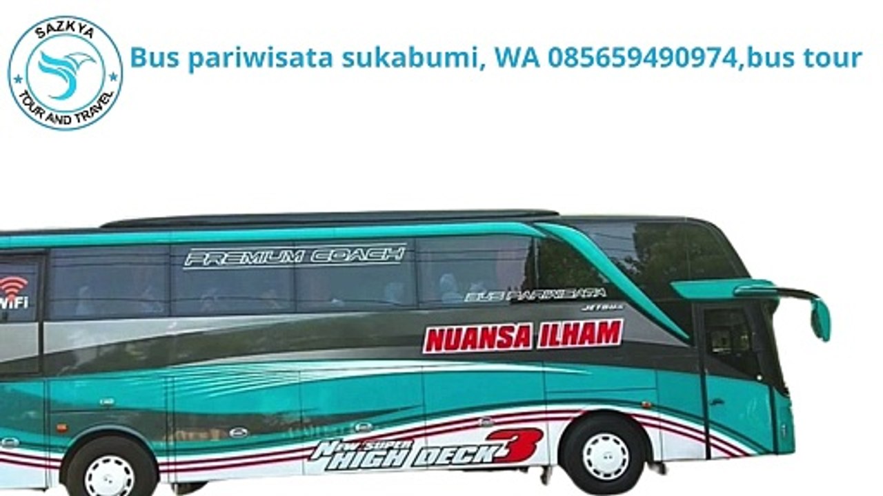 Bus Pariwisata Sukabumi, WA 085659490974,Bus Tour
