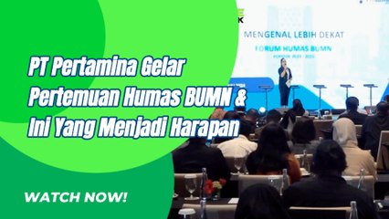 PT Pertamina Gelar Pertemuan Humas BUMN Dan Menghasilkan