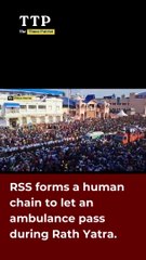RSS forms a human chain to let an ambulance pass during Rath Yatra. #RathYatra #RSS