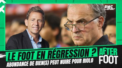 Bielsa alerte sur la régression du foot... "L'abondance" peut conduire à la lassitude pour Riolo