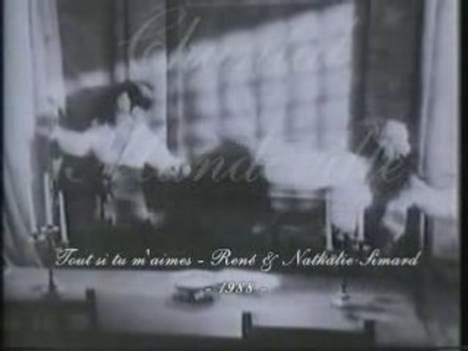 Tout si tu m"aimes(1988) --rené et NATHALIE Simard