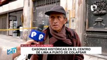 ¡Familias en peligro!: Casonas históricas del Centro de Lima están a punto de colapsar