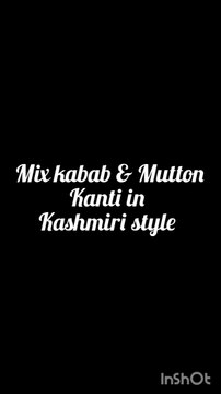 Mix kabab & mutton kanti in kashmiri style