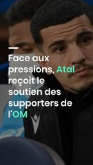 Face aux pressions, Atal reçoit le soutien des supporters de l'OM