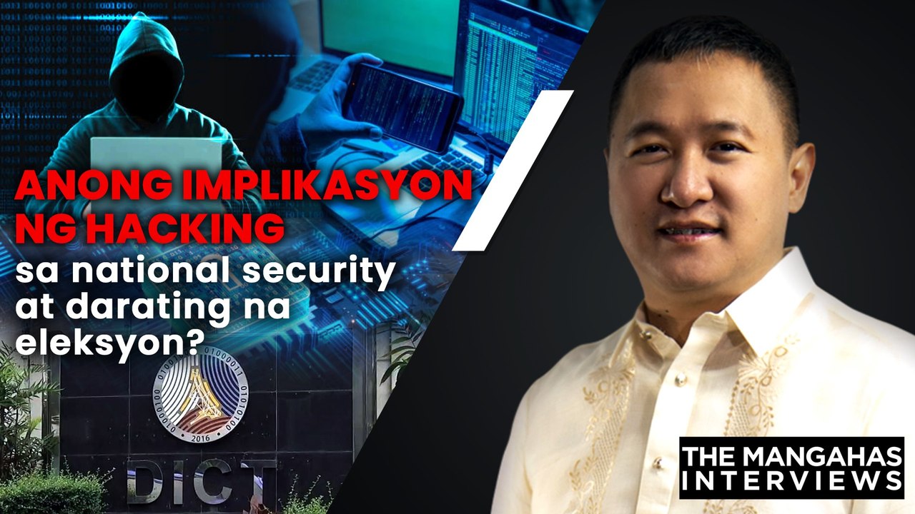 Anong implikasyon ng hacking sa national security at darating na eleksyon? | The Mangahas Interviews