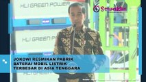 Terbesar di Wilayah Asia Tenggara, Presiden Jokowi Berhasil Resmikan Pabrik Baterai Mobil Listrik