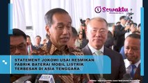 Ini Dia Harapan Presiden Jokowi Setelah Berhasil Resmikan Pabrik Baterai Mobil Listrik Terbesar di Wilayah Asia Tenggara