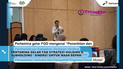 Demi Masa Depan yang Cerah, Pertamina Gelar FGD Strategi Holding dan Subholding