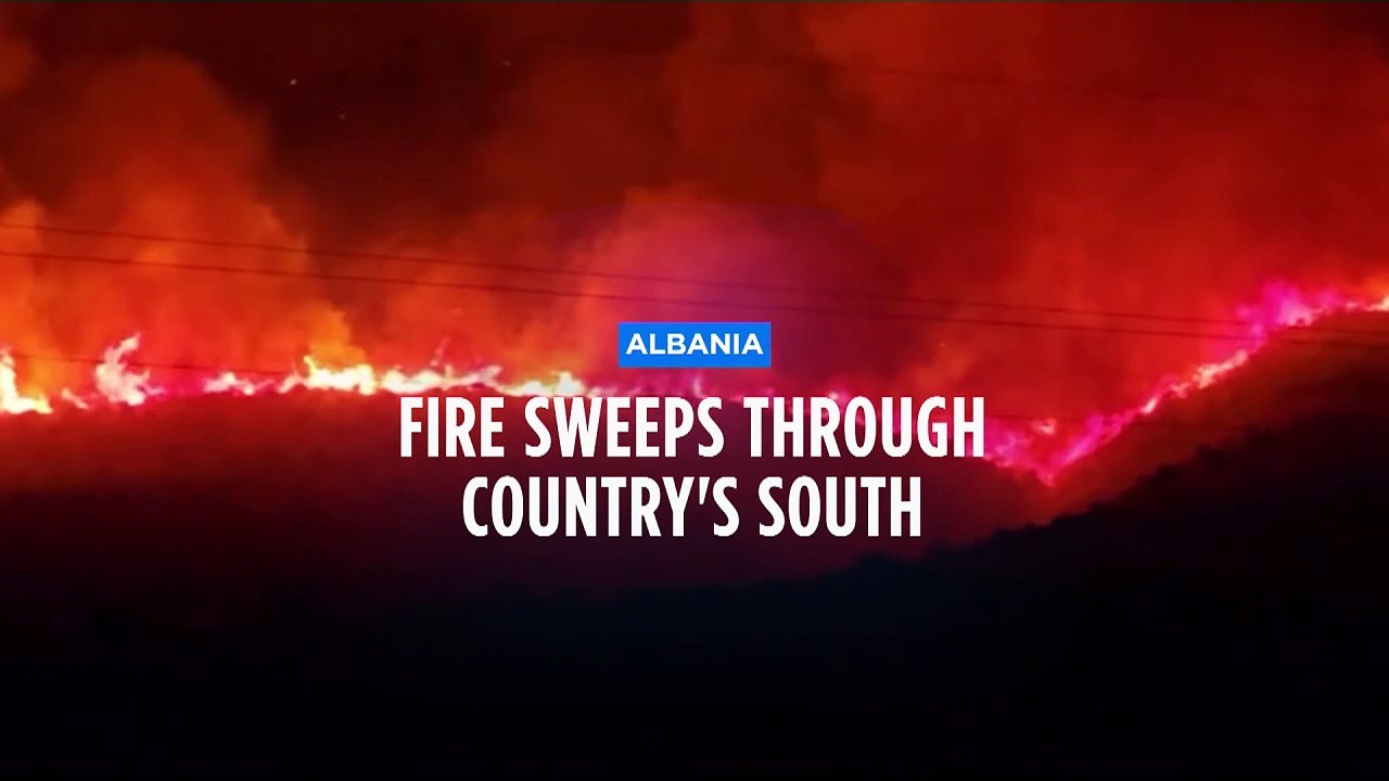 Fire sweeps through mountains in southern Albania