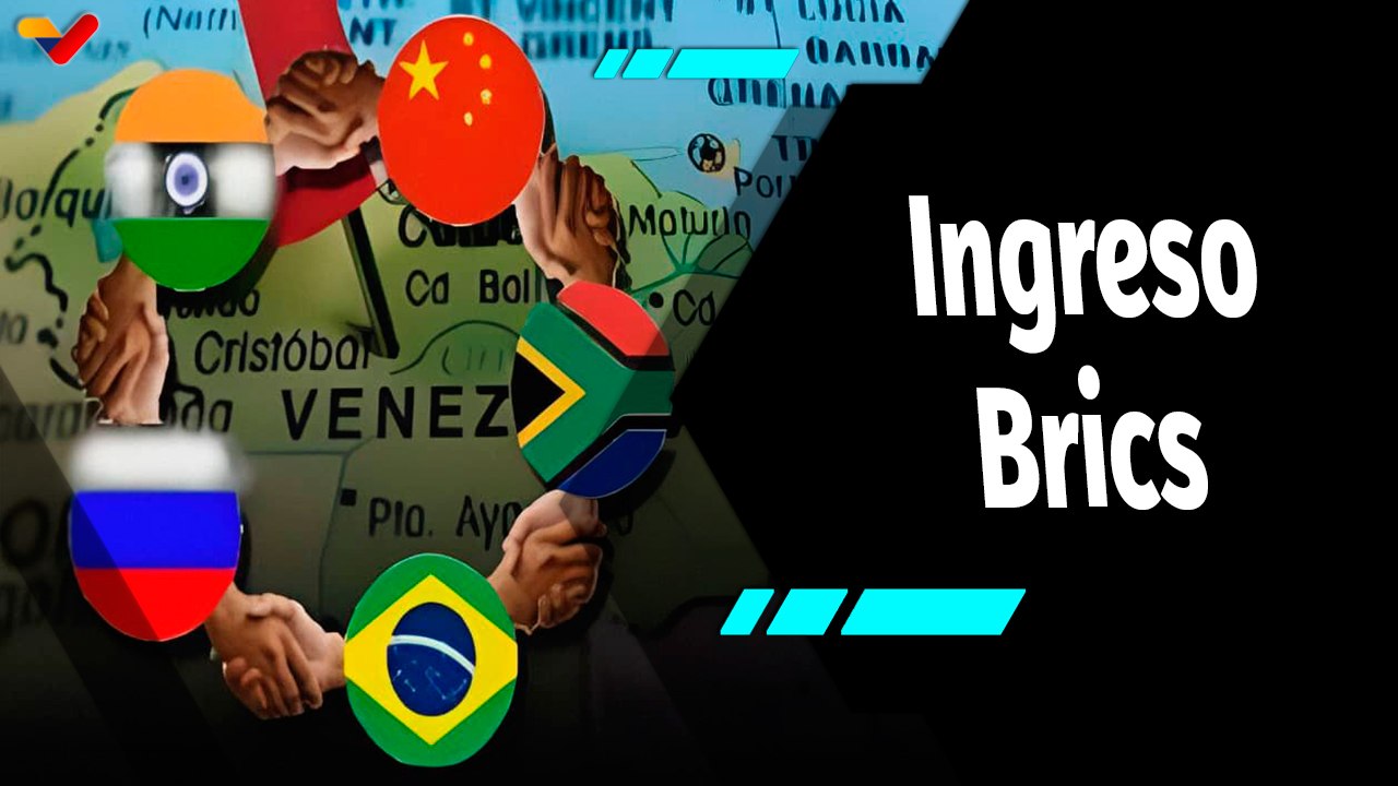 Al Aire | Venezuela da pasos firmes para su ingreso en octubre al Bloque Brics