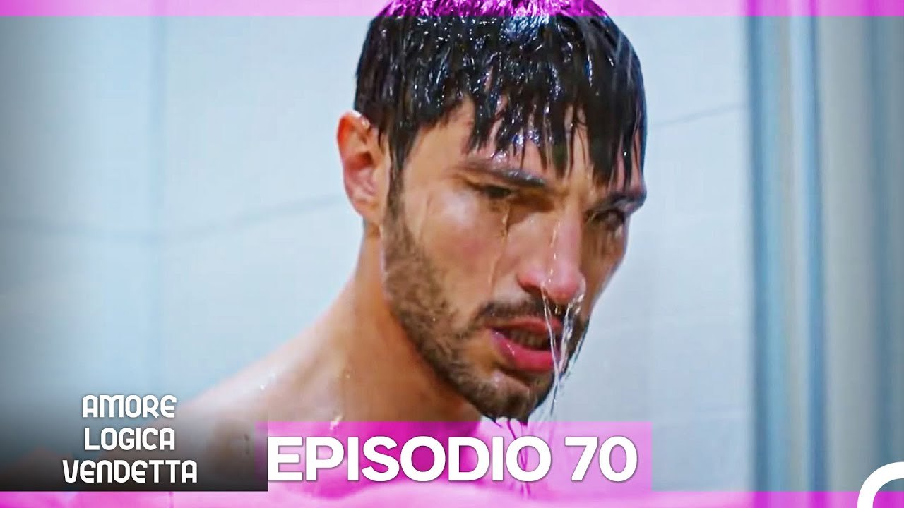 Amore Logica Vendetta Episodio 70