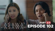Asawa Ng Asawa Ko: Alakdan threatens Shaira to give more ransom money! (Full Episode 102 - Part 2/3)