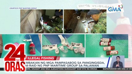 Imbakan ng mga pampasabog sa pangingisda, ni-raid ng PNP Maritime Group sa Palawan | 24 Oras