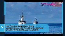 KRI FKO-368 Dan KRI SPR-628 Laksanakan Sea Phase Di Perairan Utara Kota Kinabalu Malaysia