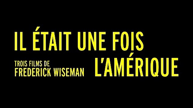 Il était une fois l’Amérique – Trois films de Frederick Wiseman Bande-annonce VO STFR