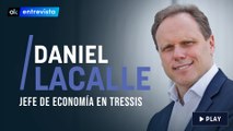 Entrevista Completa a Daniel Lacalle, Jefe de Economía de Tressis
