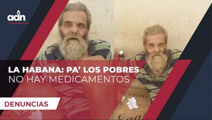 La Habana: Pa’ los pobres no hay medicamentos