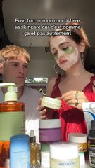 Pov : forcer mon mec à faire sa skincare 